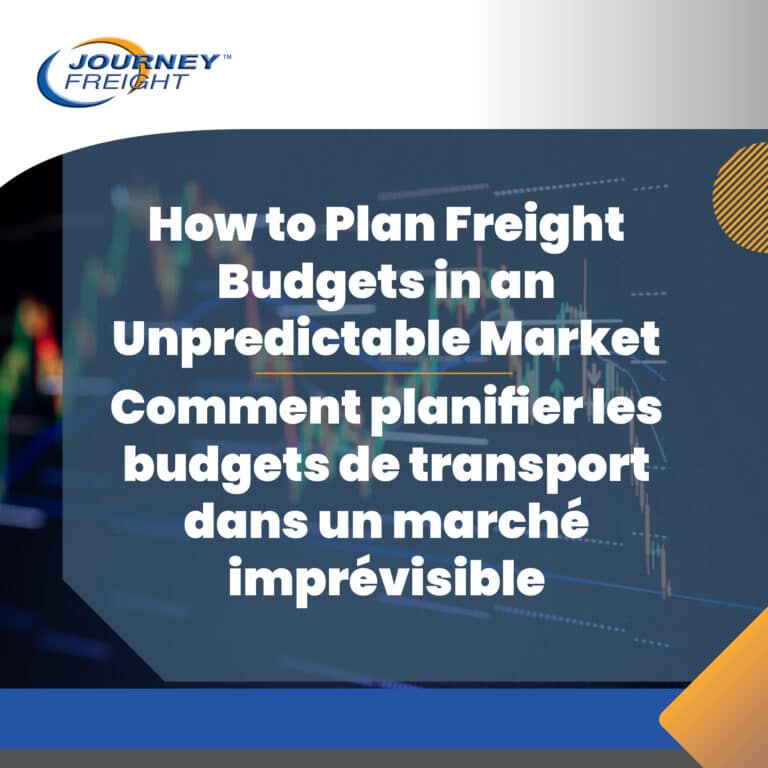 How to Plan Freight Budgets in an Unpredictable Market Comment planifier les budgets de transport dans un marché imprévisible