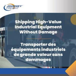 High value industrial equipment being shipped